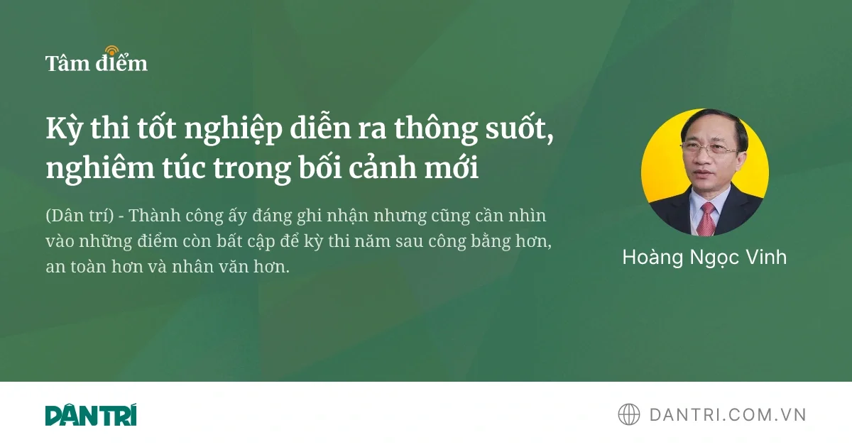 Kỳ thi tốt nghiệp được tổ chức nghiêm túc, thông suốt trong bối cảnh mới